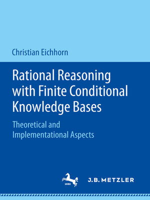 cover image of Rational Reasoning with Finite Conditional Knowledge Bases